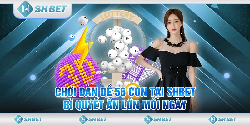 dàn đề 56 con
